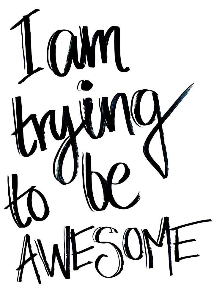 iamtryingtobeawesome